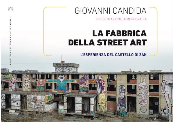 “La fabbrica della Street Art – l’esperienza del castello di Zak”: l’intervista a Giovanni Candida