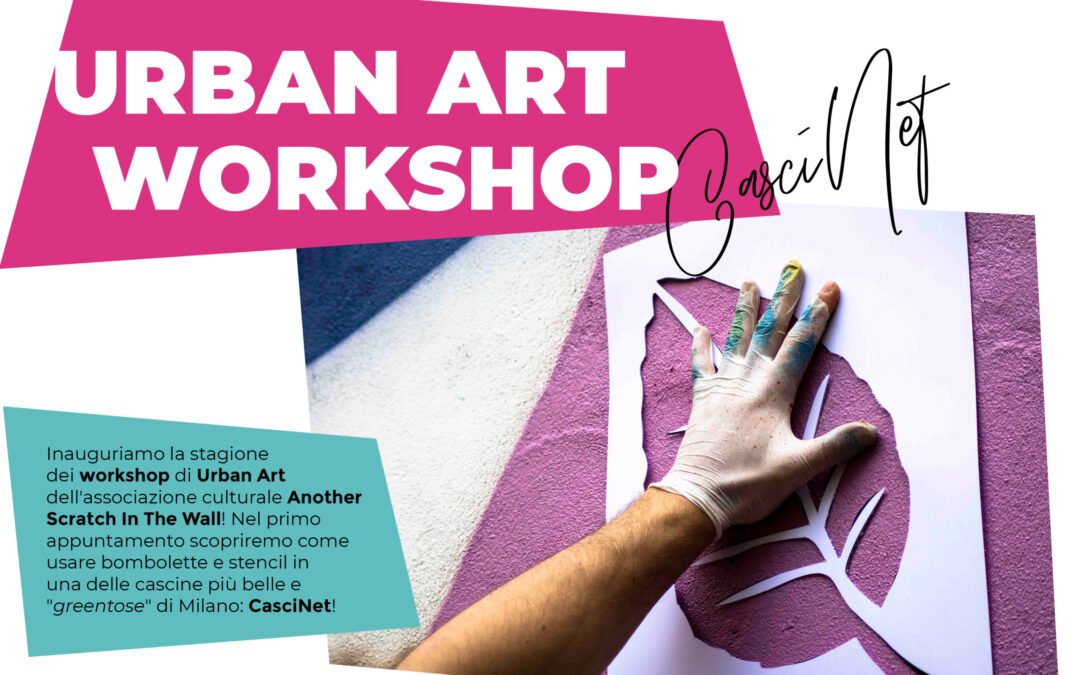Arrivano i workshop di Another Scratch In The Wall: il primo appuntamento è a CasciNet!