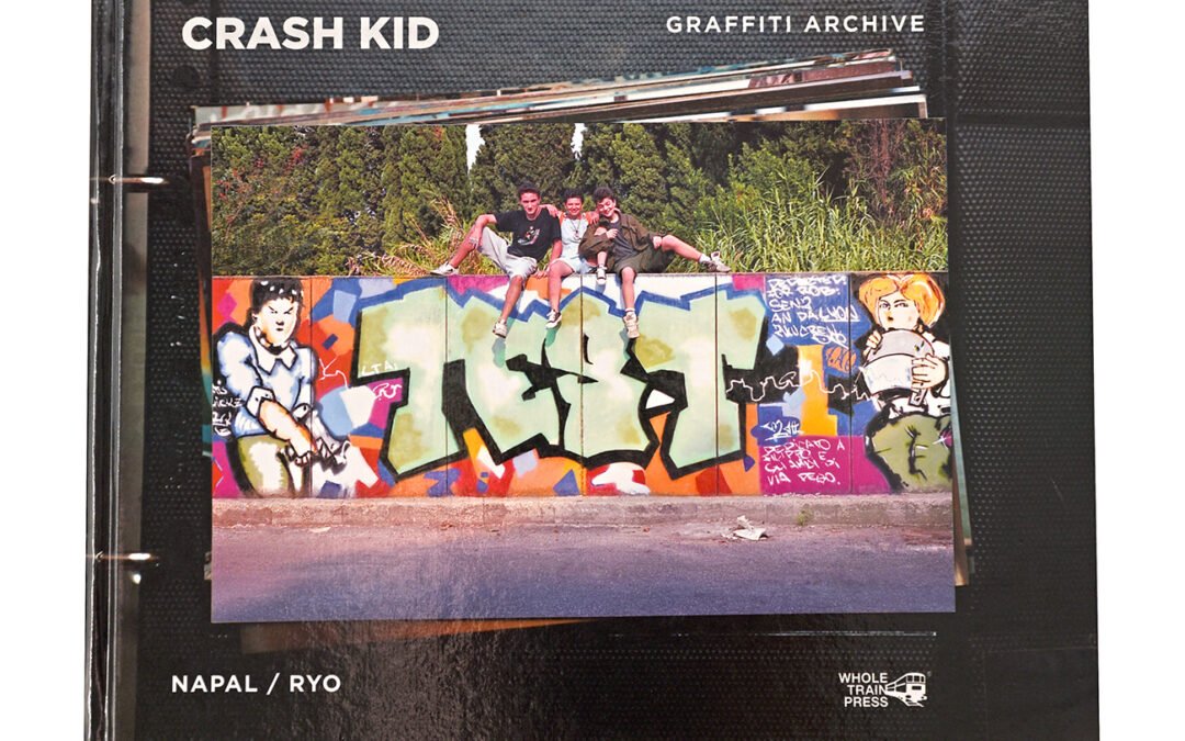 “Crash Kid Graffiti Archive”: il nuovo progetto di Napal e Ryo per Whole Train Press