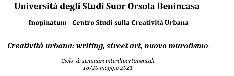 All’Università Suor Orsola Benincasa di Napoli partono i seminari di Inopinatum – Centro Studi sulla Creatività Urbana