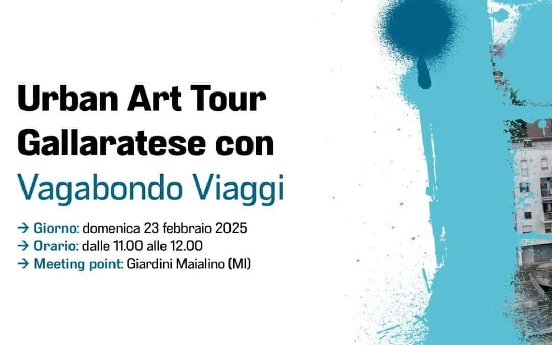 Urban Art Tour @ Gallaratese (MI) con Vagabondo Viaggi – 23 febbraio 2025 ore 11-12